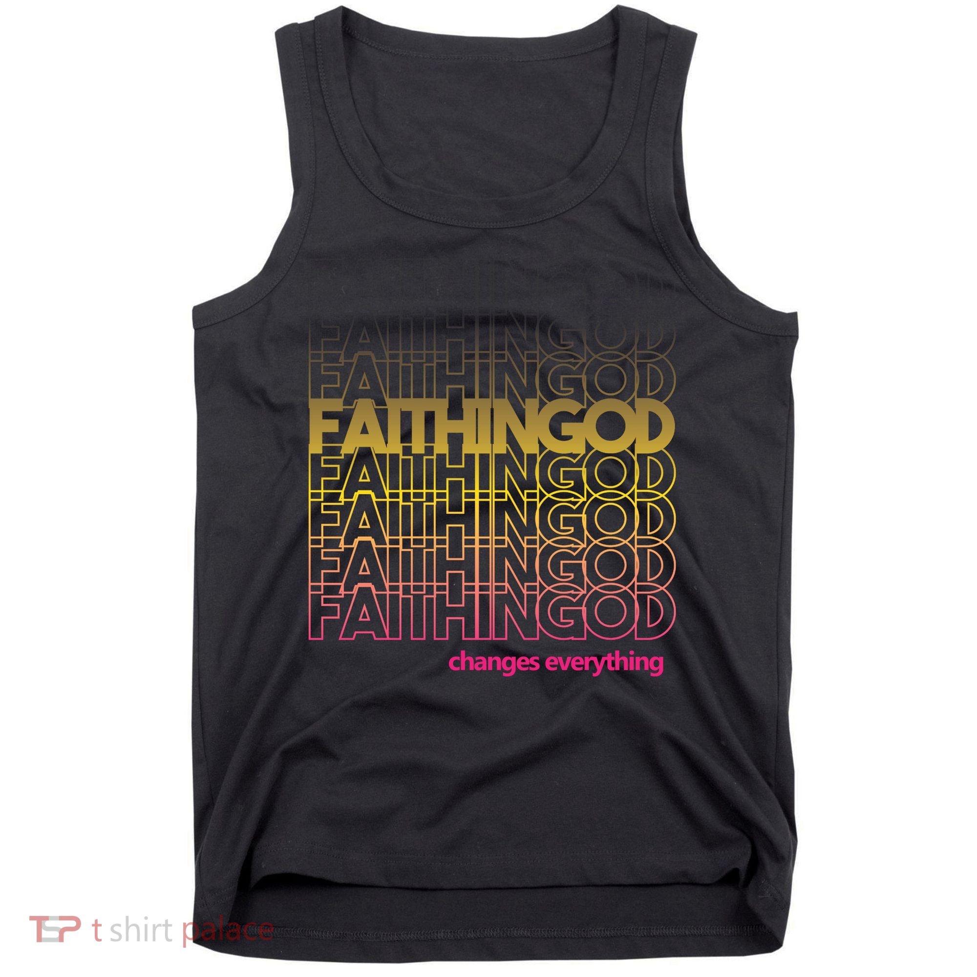 Faith In God Changes Everything Tank Top