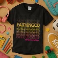 Faith In God Changes Everything Kids T-Shirt thumb 3