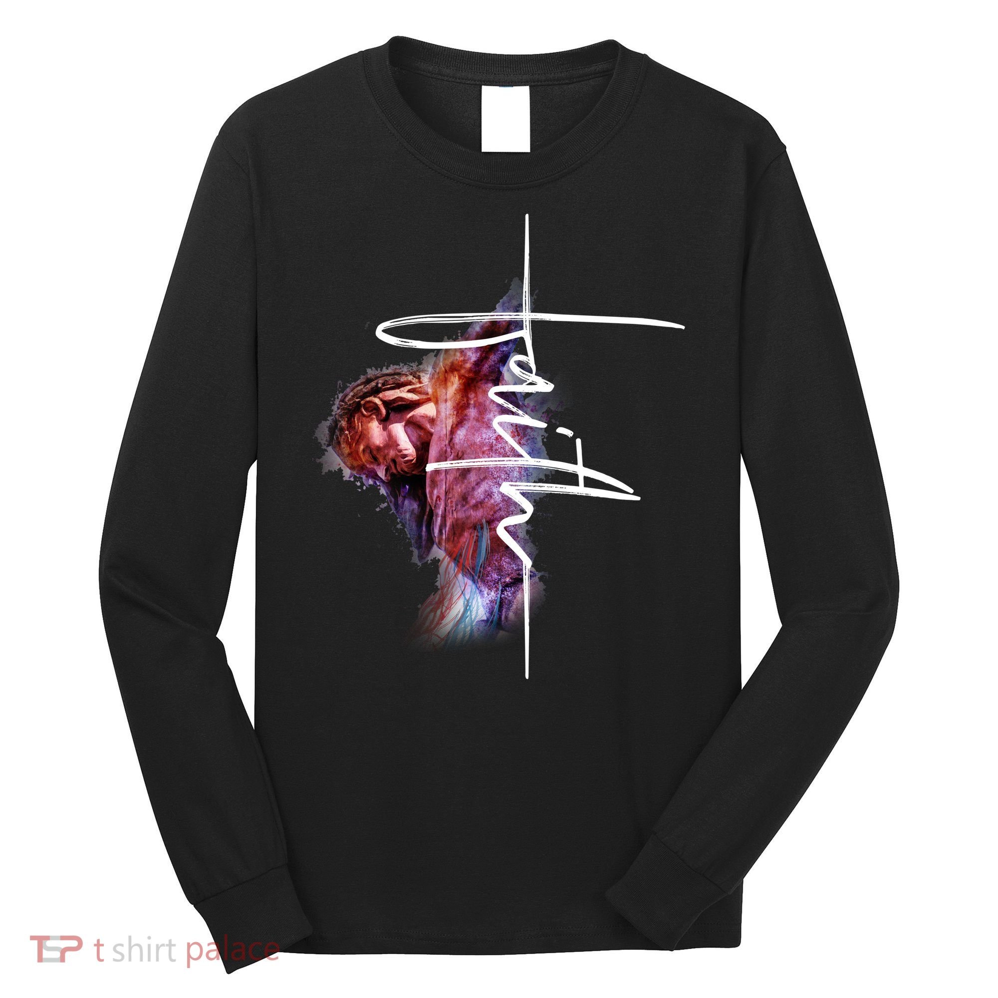 Faith In Jesus Long Sleeve Shirt