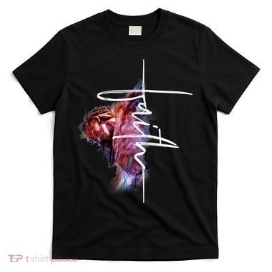 Faith In Jesus T-Shirt