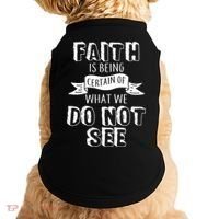 Faith Is Being Certain Of What We Do Not See Doggie Tank thumb 0