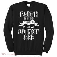 Faith Is Being Certain Of What We Do Not See Sweatshirt thumb 0
