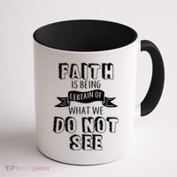 Faith Is Being Certain Of What We Do Not See Coffee Mug thumb 1
