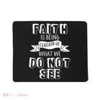 Faith Is Being Certain Of What We Do Not See Mousepad thumb 0