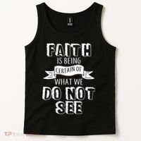 Faith Is Being Certain Of What We Do Not See Tank Top thumb 2