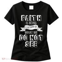 Faith Is Being Certain Of What We Do Not See Women's T-Shirt thumb 0