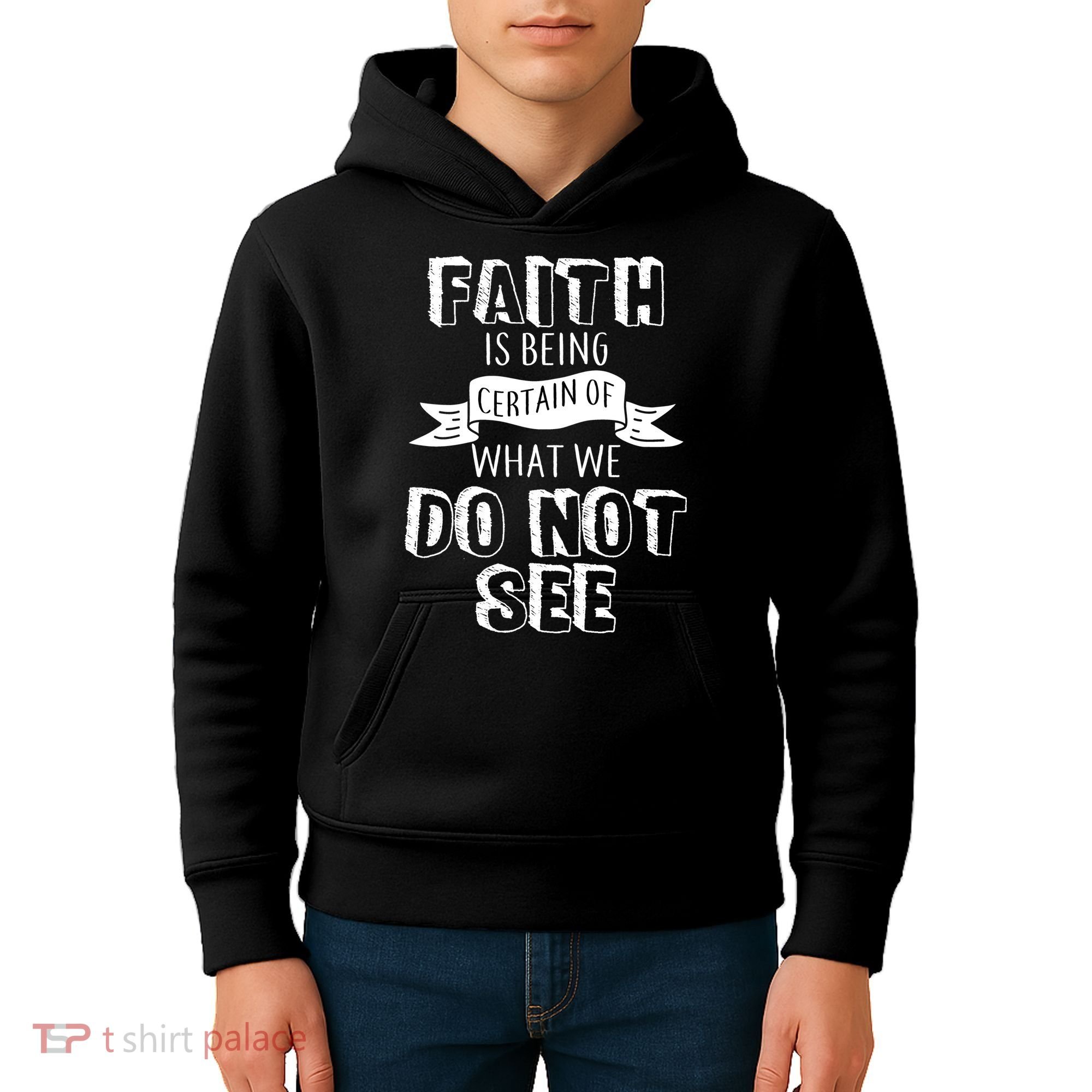 Faith Is Being Certain Of What We Do Not See Kids Hoodie