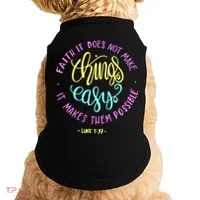 Faith It Does Not Make Things Easy It Makes Them Possible Luke Doggie Tank thumb 0