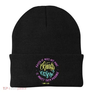 Faith It Does Not Make Things Easy It Makes Them Possible Luke Beanie