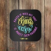 Faith It Does Not Make Things Easy It Makes Them Possible Luke Coaster thumb 0