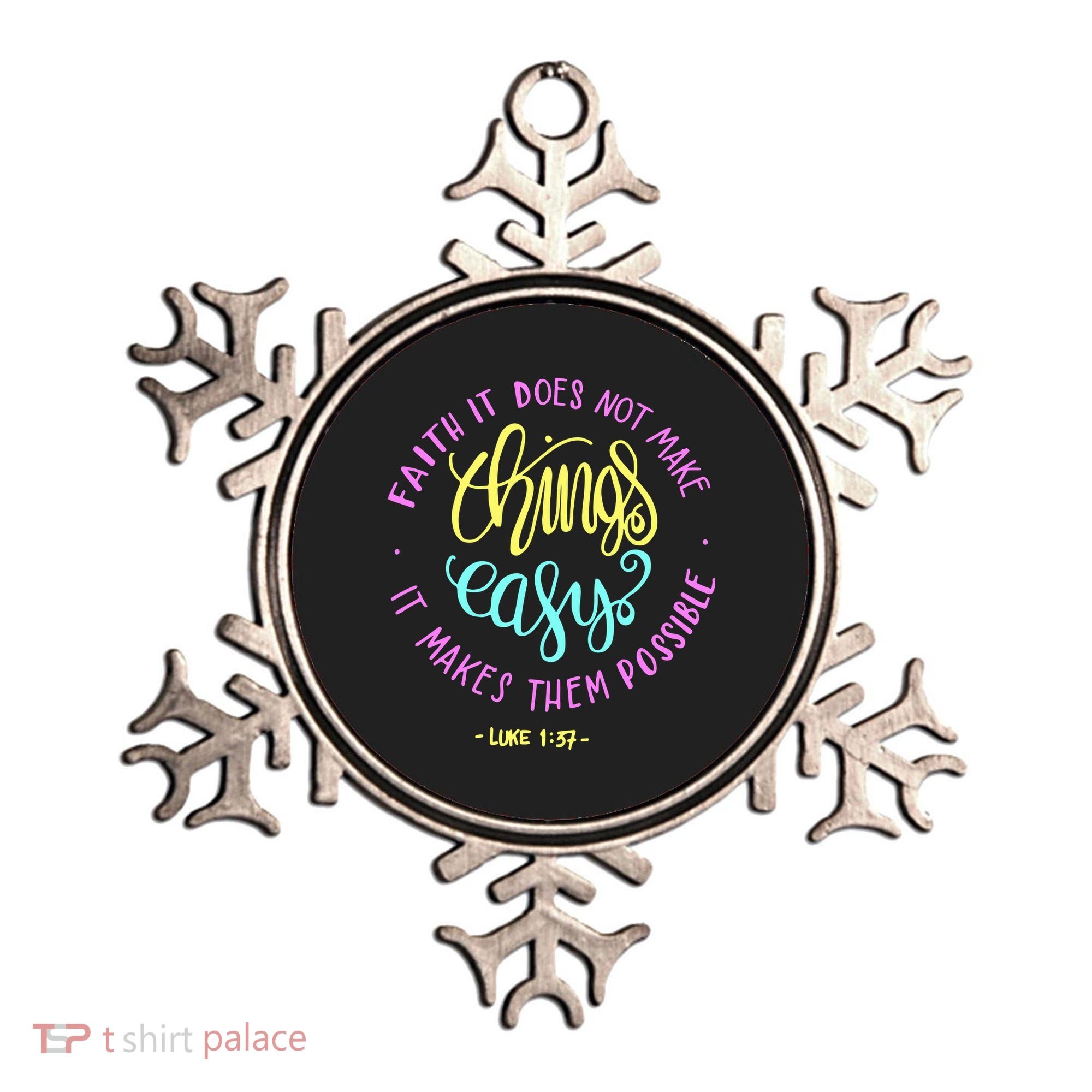 Faith It Does Not Make Things Easy It Makes Them Possible Luke Ornament
