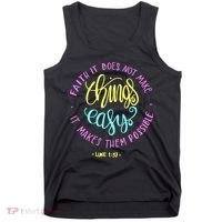 Faith It Does Not Make Things Easy It Makes Them Possible Luke Tank Top thumb 0