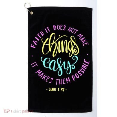 Faith It Does Not Make Things Easy It Makes Them Possible Luke Golf Towel