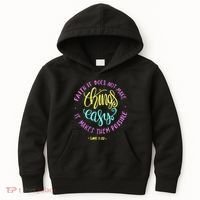 Faith It Does Not Make Things Easy It Makes Them Possible Luke Kids Hoodie thumb 0