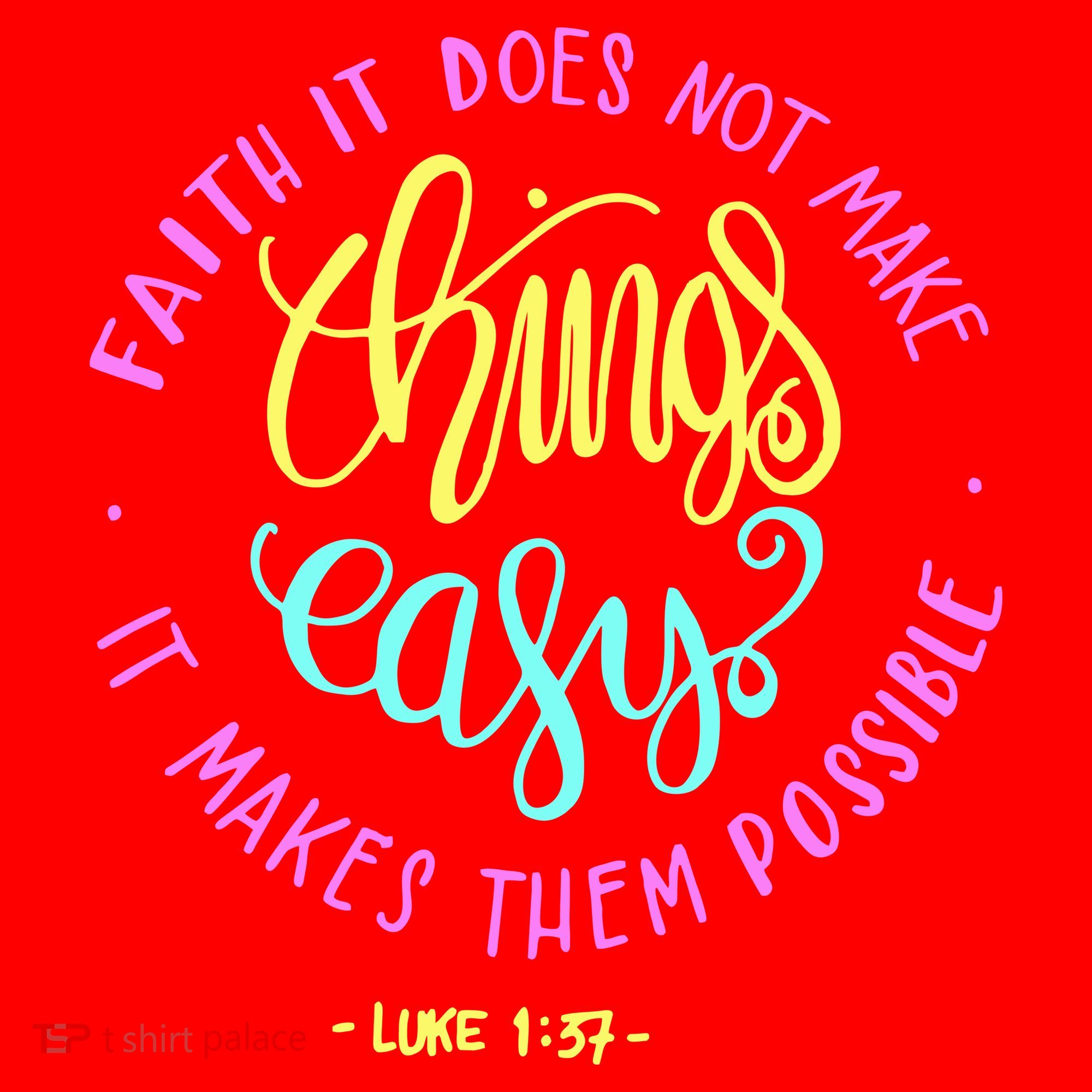 Faith It Does Not Make Things Easy It Makes Them Possible Luke Santa Hat