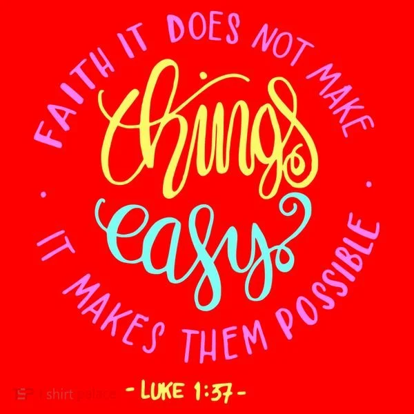 Faith It Does Not Make Things Easy It Makes Them Possible Luke Santa Hat