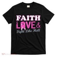 Faith Love & Fight Like Hell Ribbon Breast Cancer T-Shirt thumb 0