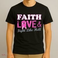 Faith Love & Fight Like Hell Ribbon Breast Cancer T-Shirt thumb 3