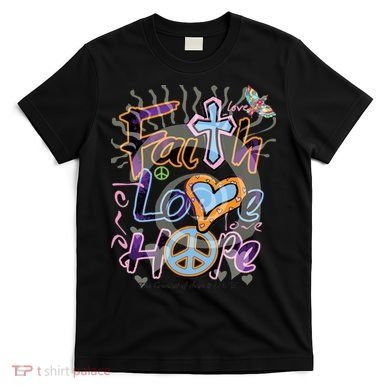 Faith Love Hope T-Shirt