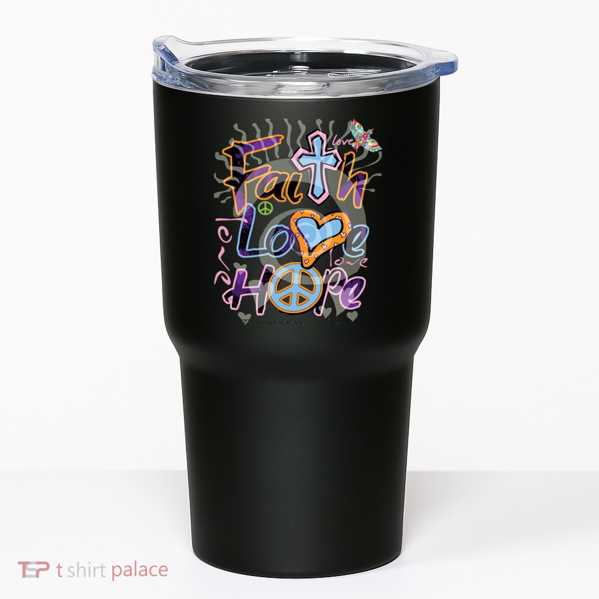 Faith Love Hope Tumbler
