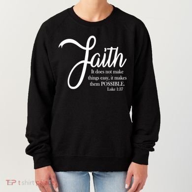 Faith Makes Things Possible  Women's Sweatshirt