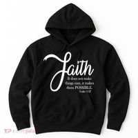 Faith Makes Things Possible  Hoodie thumb 0