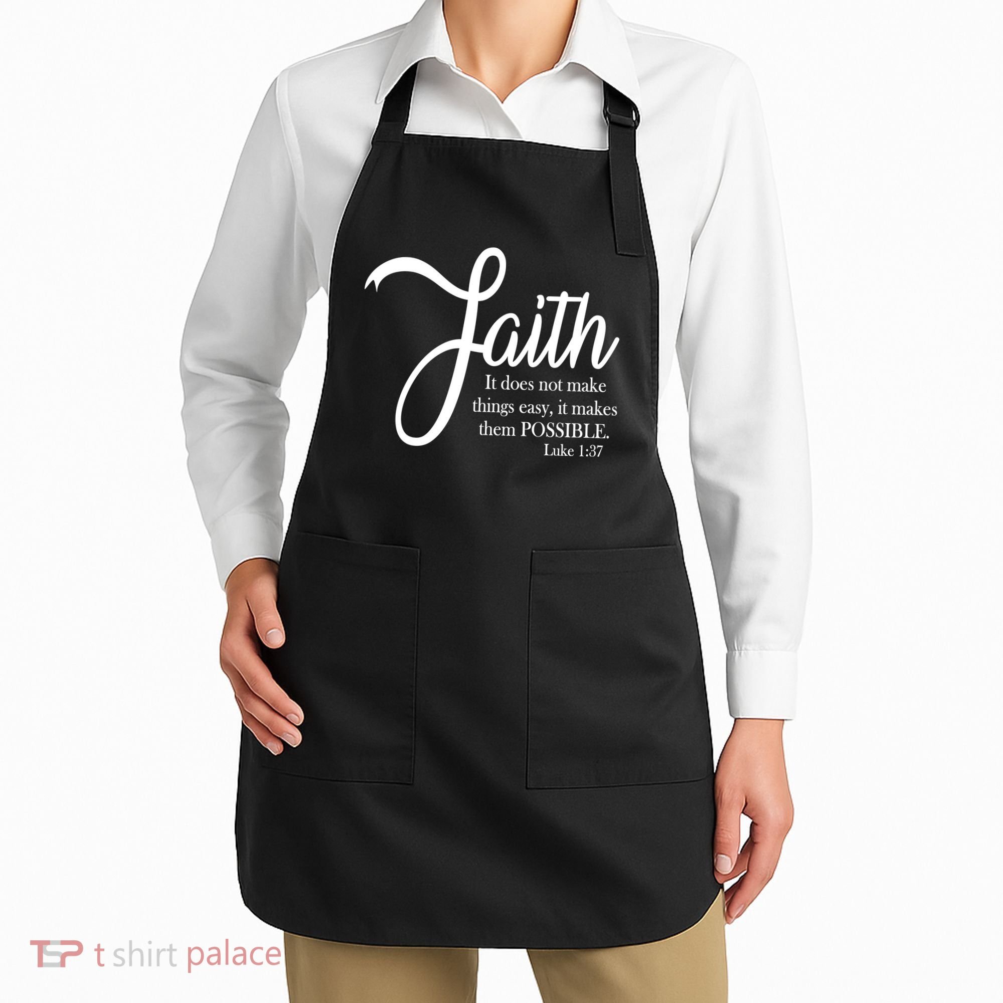 Faith Makes Things Possible  Apron