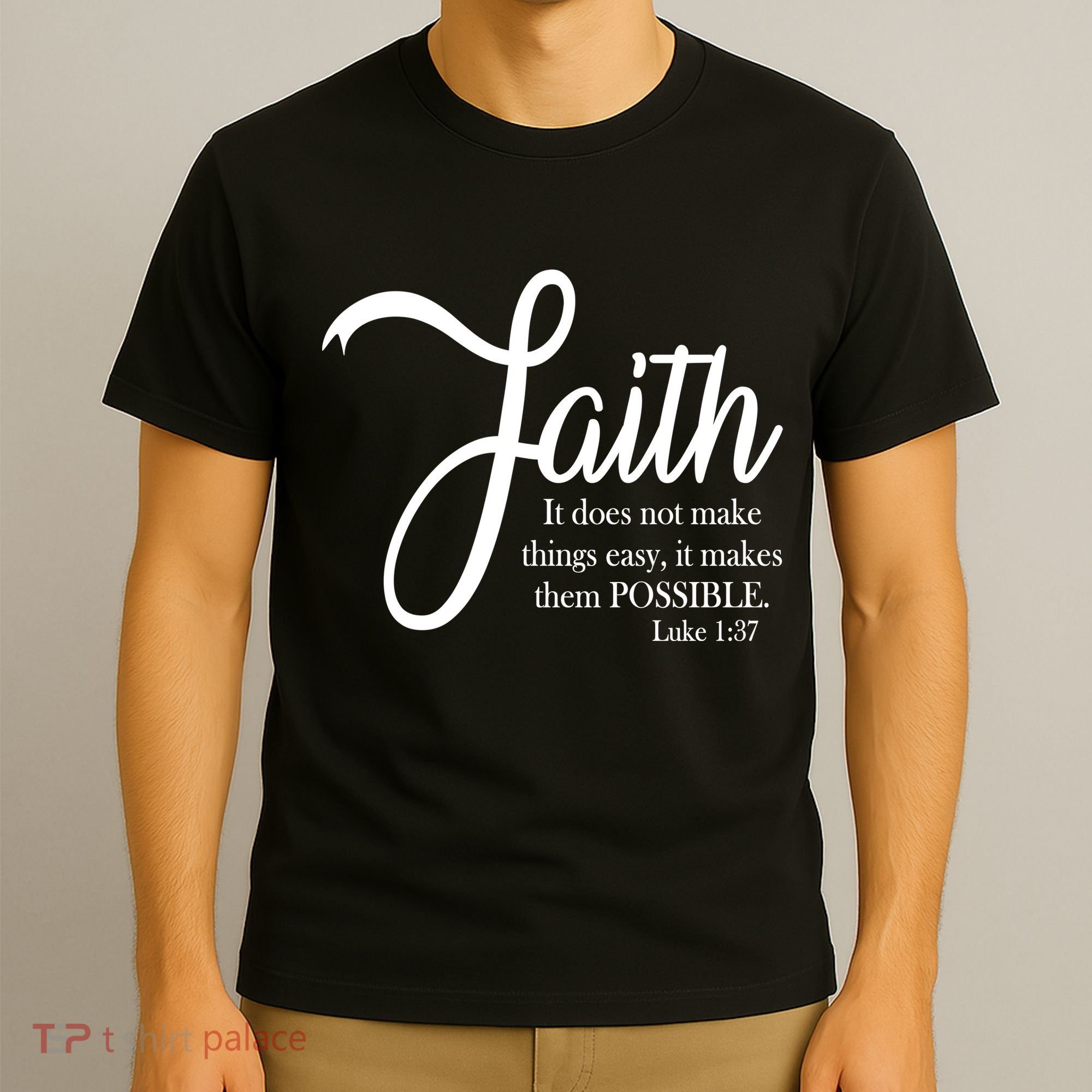Faith Makes Things Possible  T-Shirt