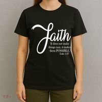 Faith Makes Things Possible  T-Shirt thumb 4
