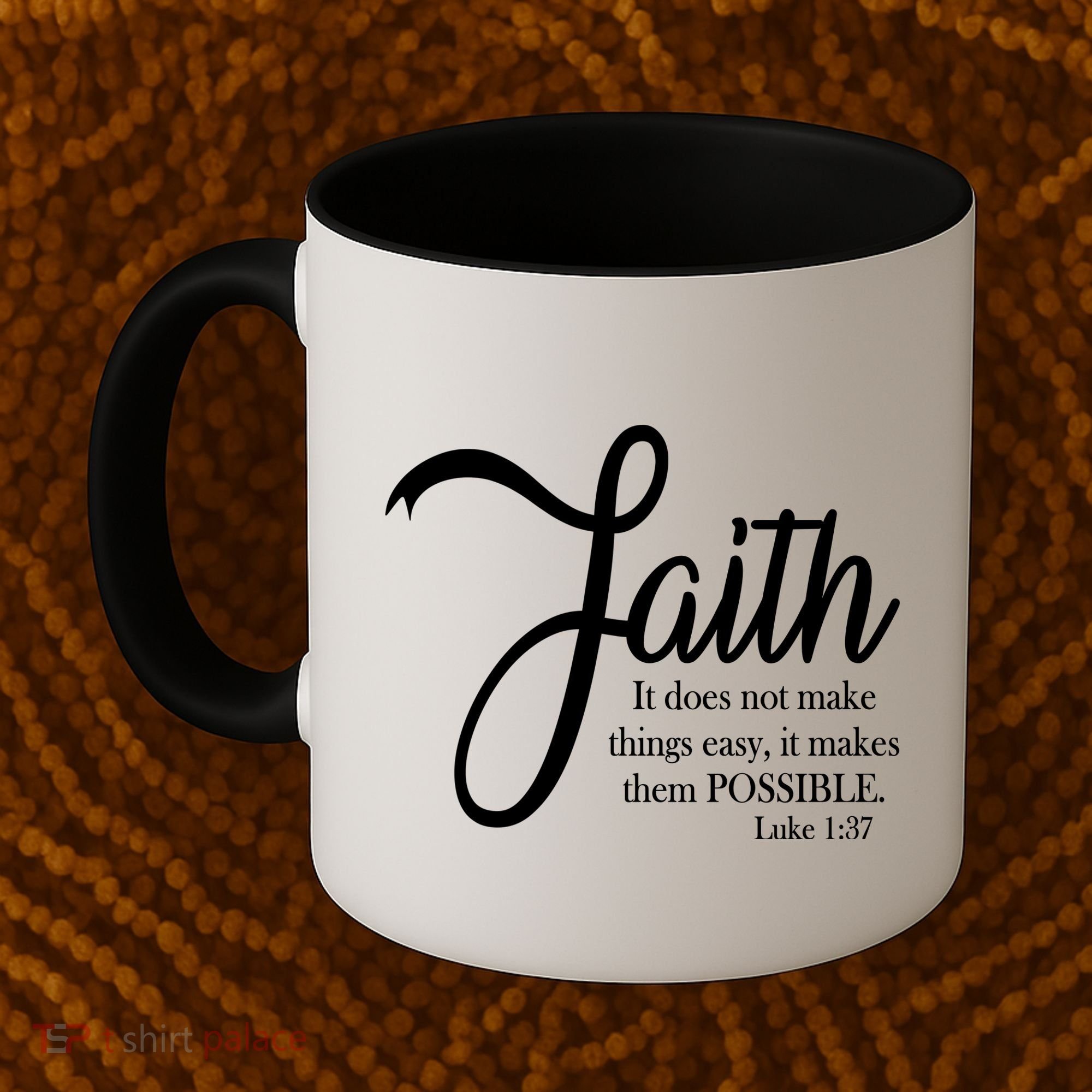 Faith Makes Things Possible  Coffee Mug