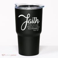 Faith Makes Things Possible  Tumbler thumb 0