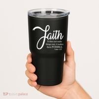 Faith Makes Things Possible  Tumbler thumb 2