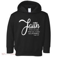 Faith Makes Things Possible  Toddler Hoodie thumb 0