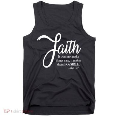 Faith Makes Things Possible  Tank Top