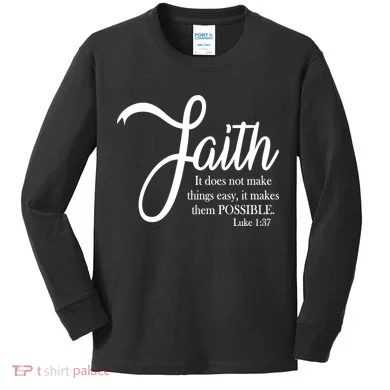 Faith Makes Things Possible Kids Long Sleeve Shirt