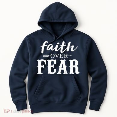 Faith Over Fear Hoodie