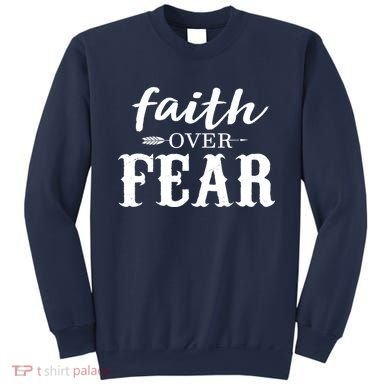 Faith Over Fear Sweatshirt