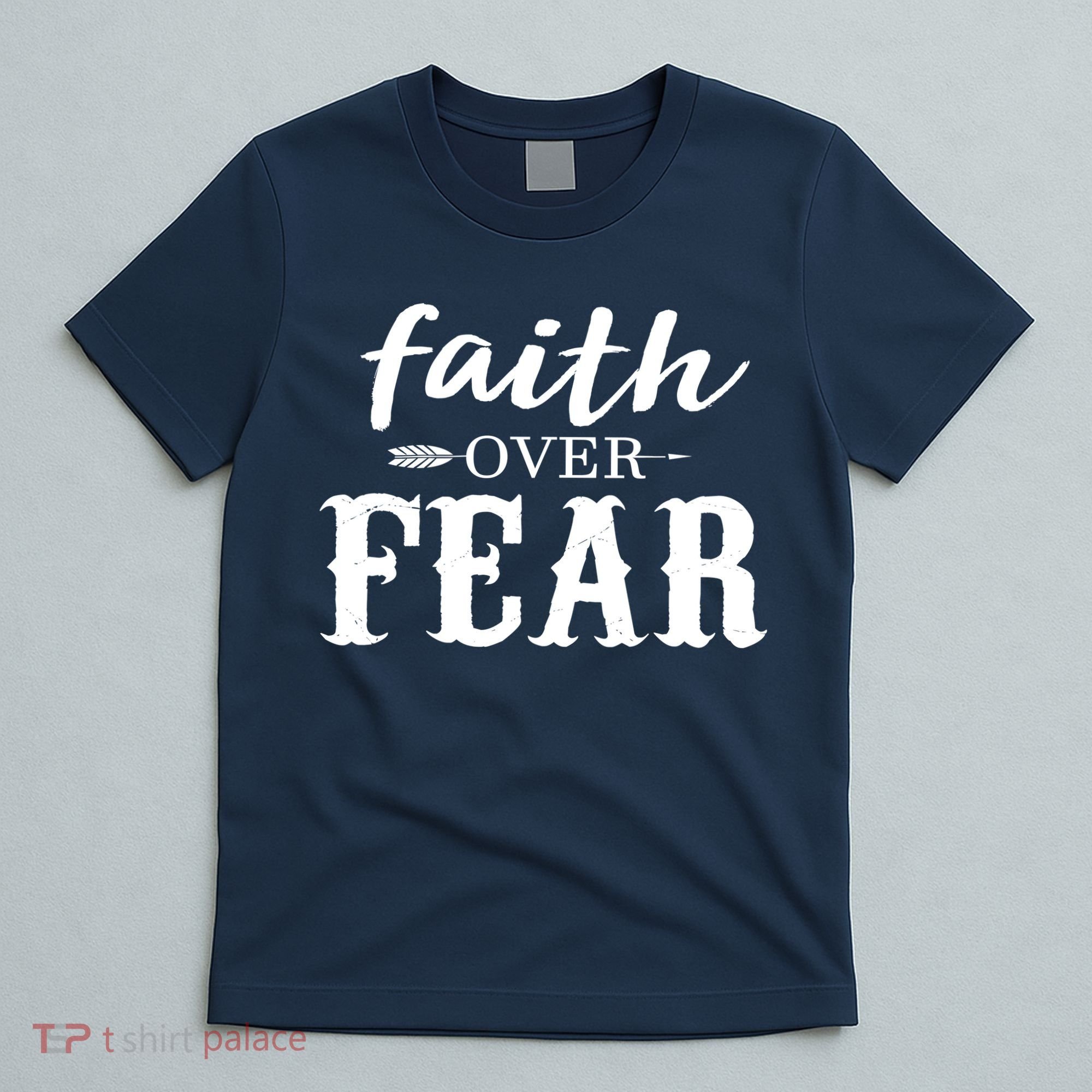 Faith Over Fear T-Shirt