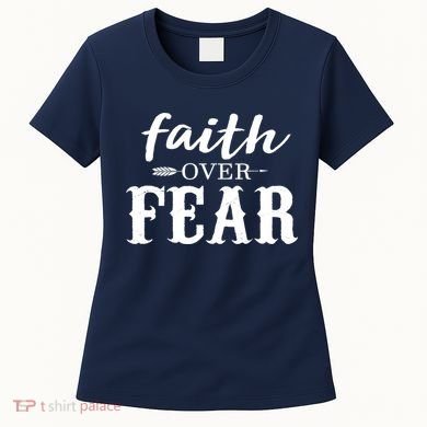 Faith Over Fear Women's T-Shirt