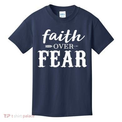 Faith Over Fear Kids T-Shirt