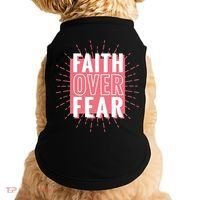 Faith Over Fear Cute Christian Quote  Doggie Tank thumb 0