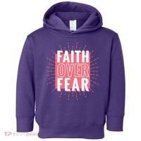 Faith Over Fear Cute Christian Quote  Toddler Hoodie thumb 0