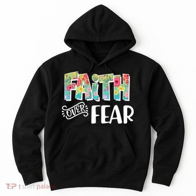 Faith Over Fear Flower Pattern Hoodie