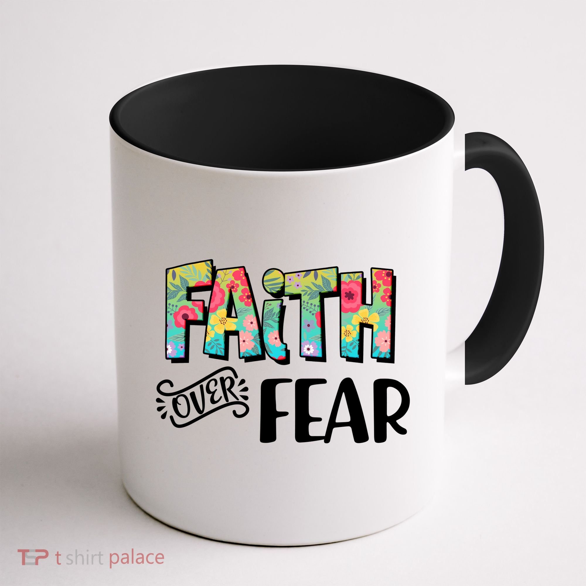 Faith Over Fear Flower Pattern Coffee Mug