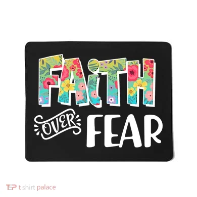 Faith Over Fear Flower Pattern Mousepad