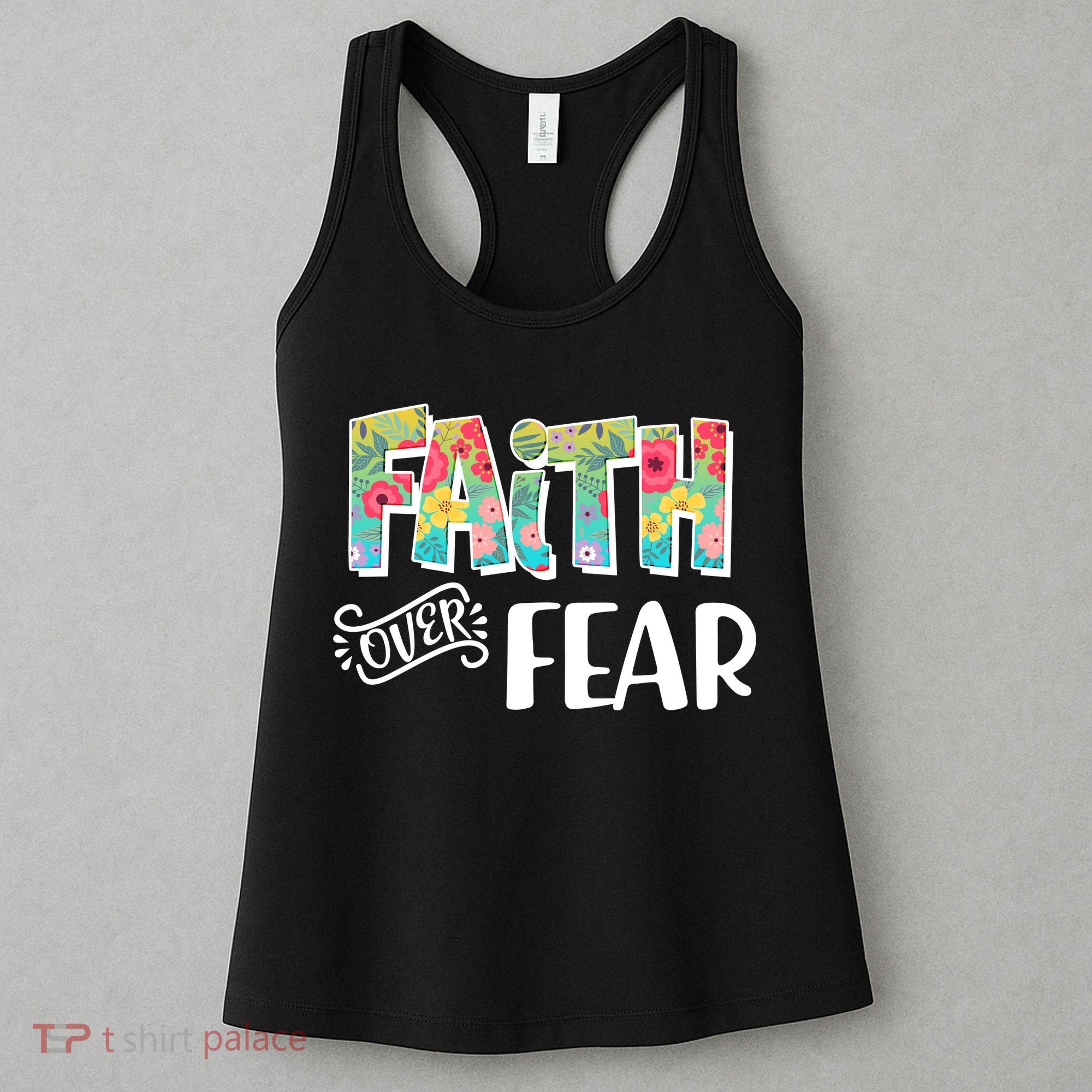 Faith Over Fear Flower Pattern Women's Tank Top