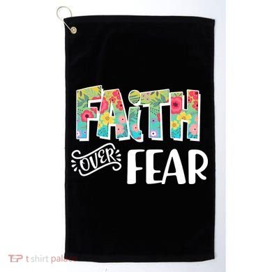 Faith Over Fear Flower Pattern Golf Towel