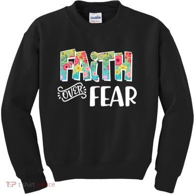 Faith Over Fear Flower Pattern Kids Sweatshirt