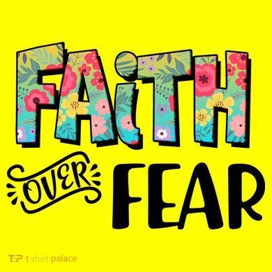 Faith Over Fear Flower Pattern Women's T-Shirt