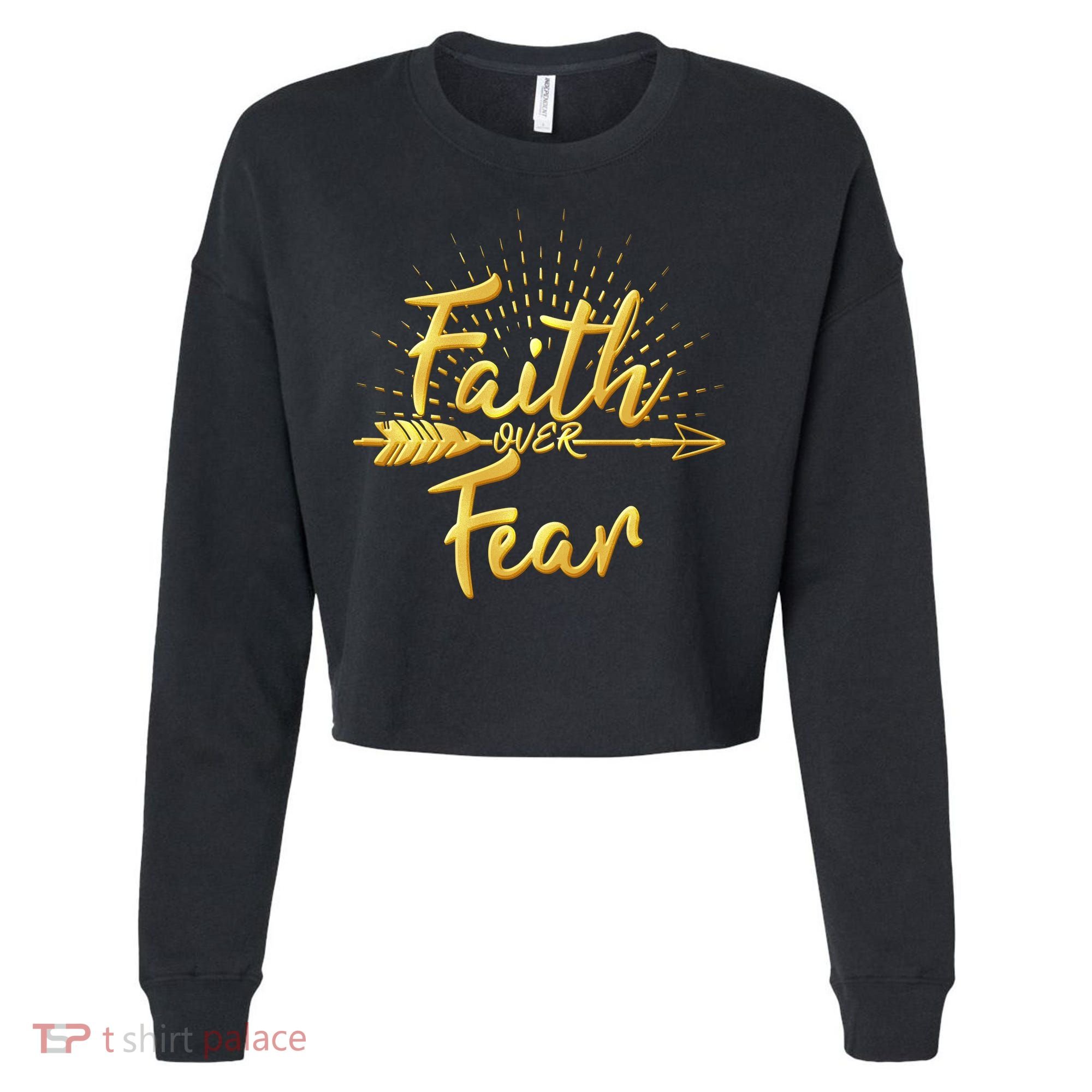 Faith Over Fear Gold Limited Edition Cropped Pullover Crew